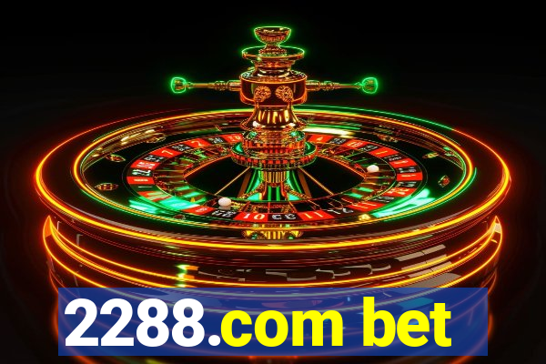 2288.com bet